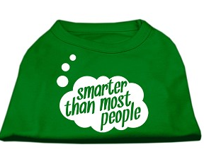 smarter than most people dog shirt -emerald gren