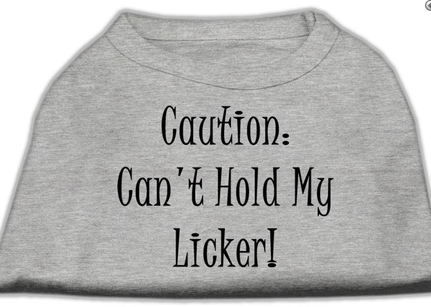gray cant hold my licker funny dog shirt