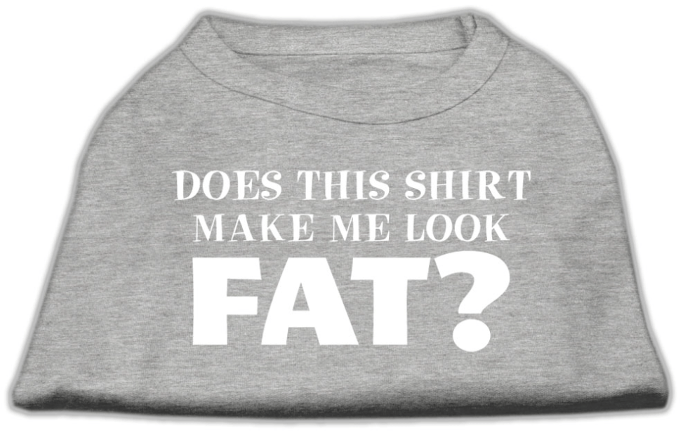 "Does this make me look Fat?" Shirt