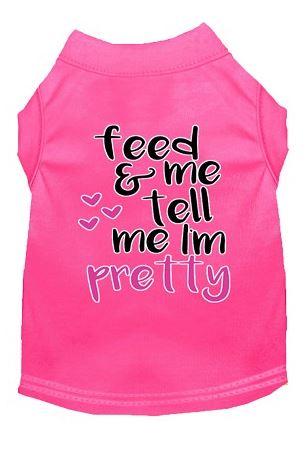 feed me and tell me i am pretty pink shirt