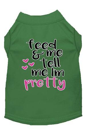 feed me and tell me i am pretty green shirt